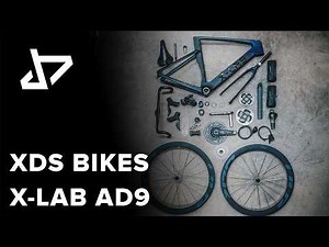 DREAM BUILD ROAD BIKE - XDS X-LAB AD9