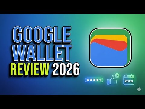 Google Wallet Review 2026: Features, Pros & Cons Explained