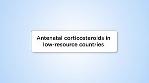 Can antenatal corticosteroids prevent preterm infant death and morbidity in low-resource settings? Antenatal corticosteroids have been shown to be effective in preventing preterm infant death in high-resource settings. However, a population-based study published in 2015 showed otherwise in low-resource countries. This video focuses on the results of a clinical trial coordinated by WHO. This study demonstrated the efficacy of antenatal corticosteroids in low-resource countries, provided minimal c