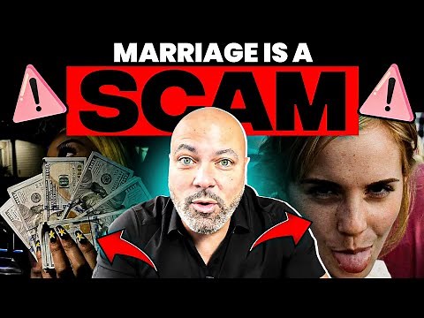 Marriage is a SCAM: Don’t Let This Happen to You! 🚩