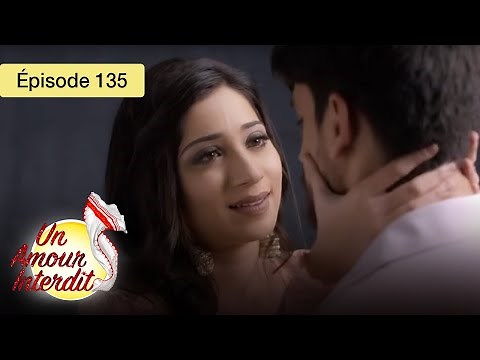 Un Amour Interdit - Ep 135 - Quand le cœur défie les règles - Série en français - HD