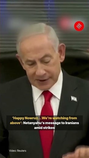 Netanyahu’s Nowruz Message To Iran Amid Israeli Strikes
