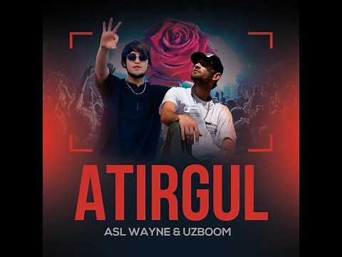 UzBoom & Asl Wayne - Atirgul