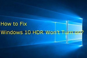 Windows 10 HDR이 켜지지 않으면 다음을 시도하십시오. - Minitool 뉴스 센터