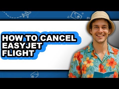 How to Cancel Easyjet Flight (updated)