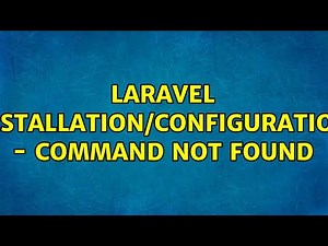 Laravel Installation/Configuration - Command Not Found (2 Solutions!!)