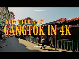 GANGTOK, Sikkim Walking Tour in 4K | India's Hidden Gem