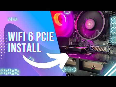how to install a wifi 6 pcie card....