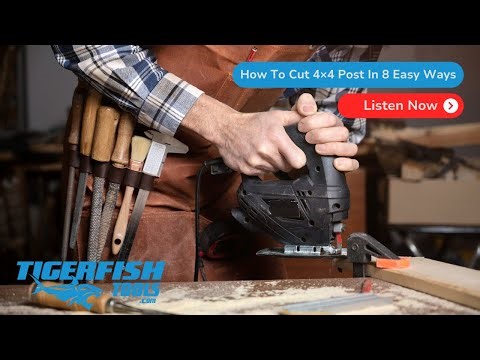 How to cut 4x4 posts in 8 Easy Ways