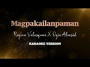 Magpakailanpaman | Regine Velasquez X Ogie Alcasid | Karaoke Version