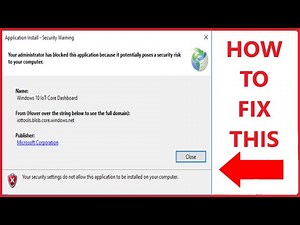 Your Security Settings Do Not Allow This Application To Be Installed On Your Computer - Windows 10.