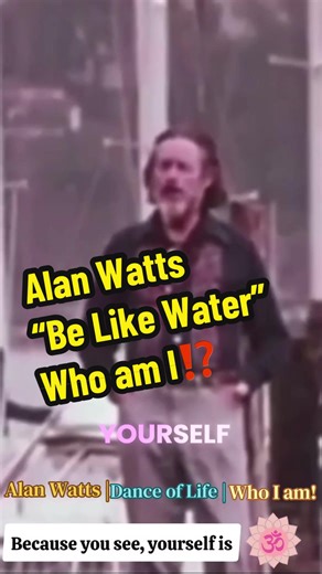 Alan Watts on the Dance of Life and Effortless Existence