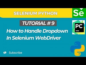 Selenium WebDriver with Python tutorial 9 | How to Handle Dropdown in Selenium WebDriver