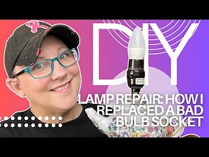 Vintage Lamp Repair: How to Replace a Broken Bulb Socket