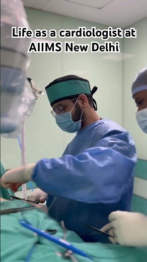 Life as a cardiologist at AIIMS New Delhi