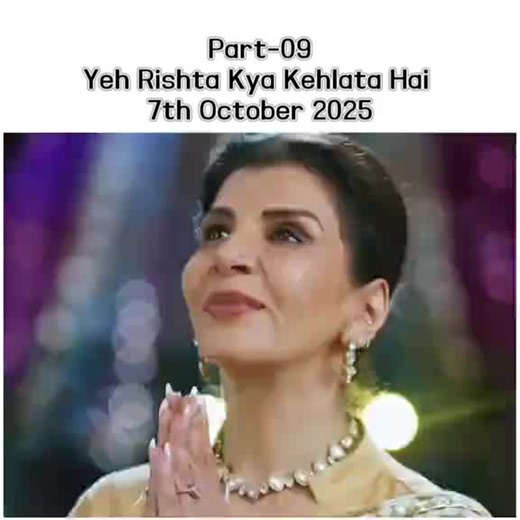 Yeh Rishta Kya Kehlata Hai: Daily Episodes Part 9