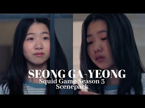 Seong Ga-Yeong Scenepack(Squid Game Season 3)