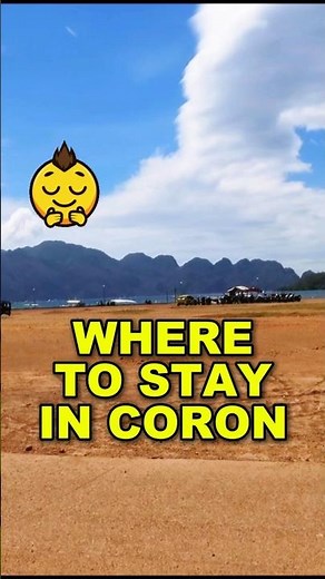 Where to Stay in Coron Palawan Downtown vs Mountain Side?
