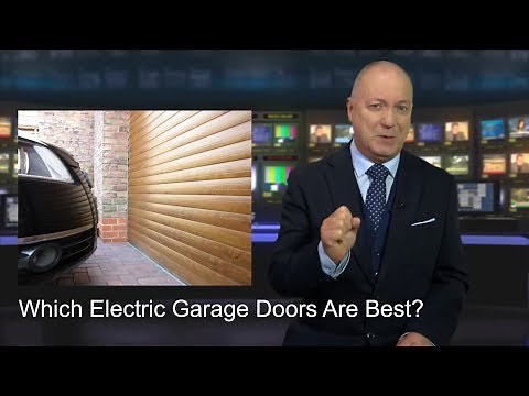 Which Electric Garage Doors Are Best? Electric Garage Door Video