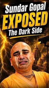 Sundar Gopal EXPOSED | The Dark Side #expose #iskcon #harekrishna