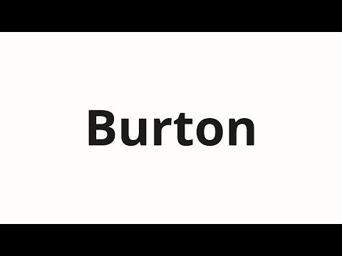 How to pronounce Burton