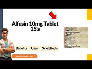 Alfusin 10mg Tablet Uses, Side Effects & Dosage Explained!