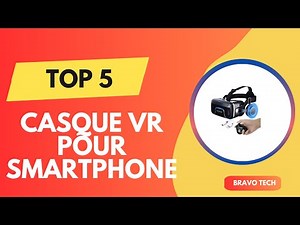 Les 5 Meilleur Casque VR pour smartphone 2025 - Top Casque VR Test - (Les Prix Les Plus Bas)
