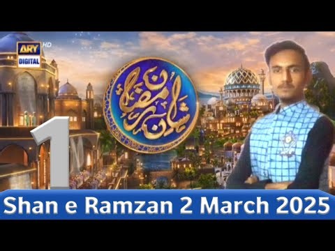 Shan e Ramzan | 2 March 2025 | Ramzan Show