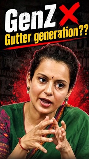 || KANGANA RANAUT STATEMENT ON GENZ || KANGANA RABAUT CALLS GENZ GUTTER GENERATION ||#kanganaranaut