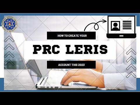 How to create your PRC LERIS account this 2023
