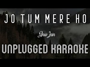 Jo Tum Mere Ho - Anuv Jain | Karaoke with Lyrics | unplugged | Sebin Xavier Musical