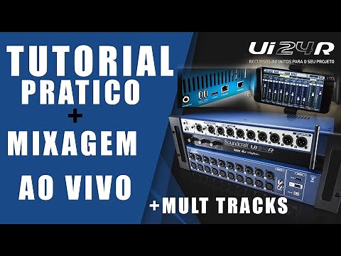 TUTORIAL COMPLETO UI24R SOUNDCRAFT + MIXAGEM AO VIVO + Multtracks