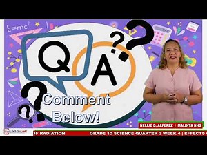 GRADE 10 SCIENCE QUARTER 2 WEEK 4 | EFFECTS OF RADIATION