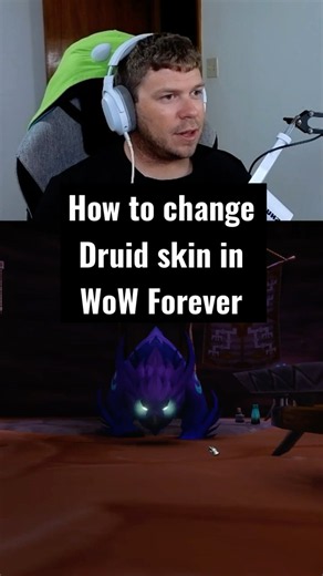 THIS IS HOW TO CHANGE YOUR DRUID SKIN IN WoW FOREVER | World of Warcraft: Forever