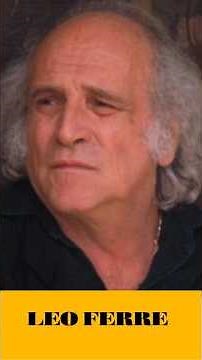 Hommage à Léo Ferré (1916–1993), poète, auteur‑compositeur‑interprète et musicien franco‑monégasque.