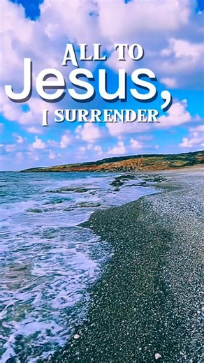 All to Jesus I surrender - Proverbs 3:5–6 #bibleverse #isurrender #alltojesus