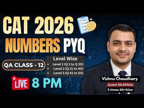 Numbers PYQ (Level Wise) QA Class 12 CAT QA - 99.95%iler