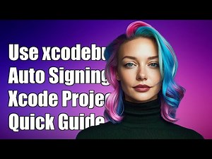 How to Use xcodebuild for Automatic Code Signing in Xcode Projects