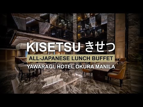 Kisetsu All-Japanese Lunch Buffet at Yawaragi, Hotel Okura Manila | Hotel Buffet 🇵🇭