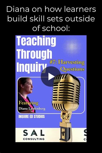Inquiry Based Learning with Diana Laufenberg | SAL Consulting, LLC posted on the topic | LinkedIn