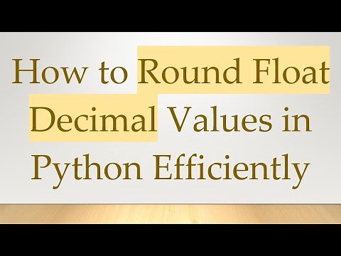 How to Round Float Decimal Values in Python Efficiently