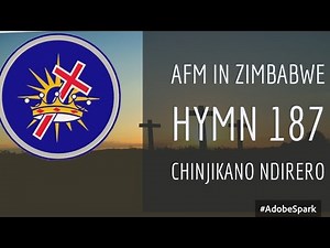 AFM in Zimbabwe hymn 187 (Chinjikano ndirero)