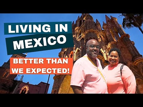 Living in SAN MIGUEL DE ALLENDE Mexico Exceeded Our Expectations!