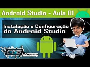 Instalação e Configuração do Android Studio [Curso de Android Studio] - Aula 01
