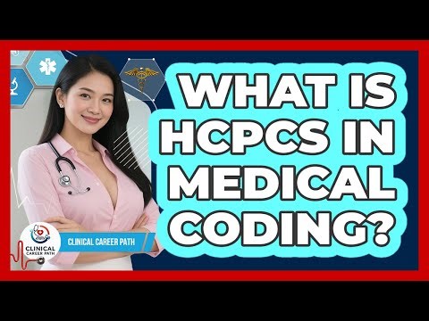 What Is HCPCS In Medical Coding? - Clinical Career Path