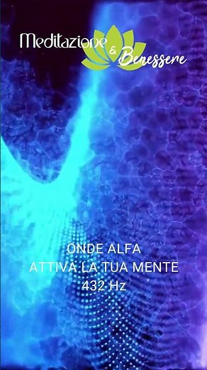 ONDE ALFA: ATTIVA LA TUA MENTE | AUMENTA CONCENTRAZIONE E ATTENZIONE | VERSIONE INTEGRALE SUL CANALE