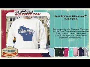 Good Shawano Wisconsin Wi Map T-Shirt