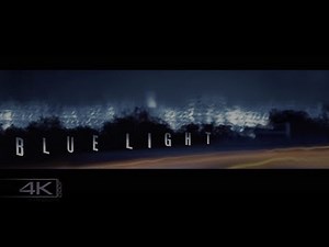 Blue Light - 4K