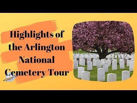 Highlights of the Arlington National Cemetery Tour