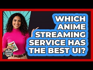 Which Anime Streaming Service Has The Best UI?